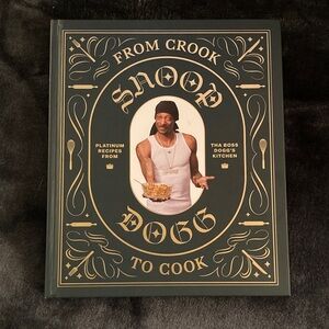 Snoop Dogg Cookbook - From Crook to Cook